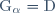 \text{G}_{\alpha} = \text{D}